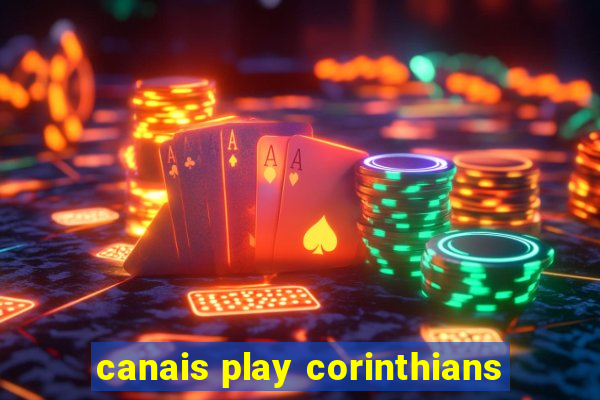 canais play corinthians